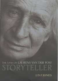 Storyteller : The Lives of Laurens Van Der Post