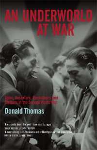 An Underworld at War : Spivs, Deserters, Racketeers and Civilians in the Second World War