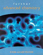 Further Advanced Chemistry (Advanced Chemistry Series)