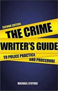 Crime Writer's Guide to Police Practice and Procedure : Second Edition （2ND）