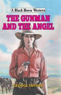 The Gunman and the Angel (A Black Horse Western)