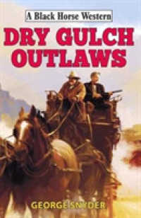 Dry Gulch Outlaws (A Black Horse Western)