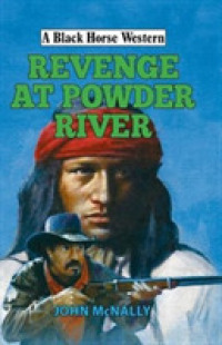 Revenge at Powder River (A Black Horse Western)