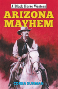 Arizona Mayhem (A Black Horse Western)