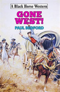 Gone West! (A Black Horse Western)
