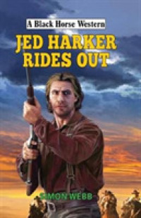 Jed Harker Rides Out (A Black Horse Western)
