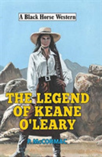 The Legend of Keane O'Leary (A Black Horse Western)