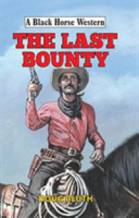The Last Bounty (A Black Horse Western)