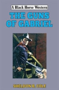 The Guns of Gabriel (A Black Horse Western)
