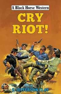 Cry Riot! (A Black Horse Western)
