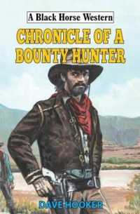 Chronicle of a Bounty Hunter (A Black Horse Western)