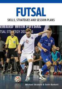 Futsal : Skills, Strategies and Session Plans (Technical Drills for Competitive Training)