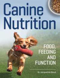 Canine Nutrition : Food Feeding and Function
