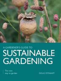 Sustainable Gardening : The New Way to Garden (A Gardener's Guide to)