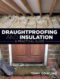 Draughtproofing and Insulation : A Practical Guide