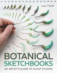 Botanical Sketchbooks : An Artist's Guide to Plant Studies