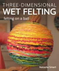 Three-dimensional Wet Felting : Felting on a Ball