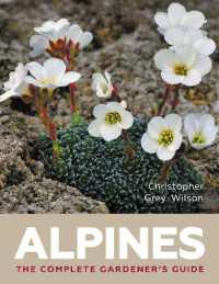 Alpines : The Complete Gardener's Guide