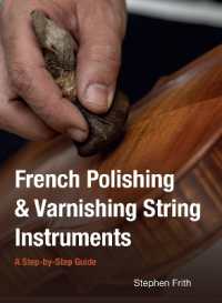 French Polishing & Varnishing String Instruments : A Step-by-Step Guide