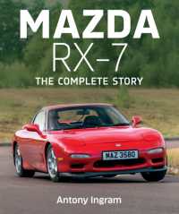 Mazda RX-7 : The Complete Story (Autoclassic)