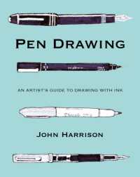 Pen Drawing : An artist's guide to drawing with ink