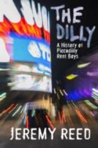 The Dilly : A History of the Piccadilly Rent Boy Scene