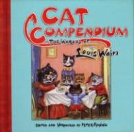 Cat Compendium : The Worlds of Louis Wain （Reprint）