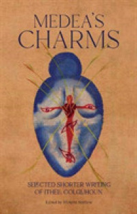 Medea's Charms : Selected Shorter Writing