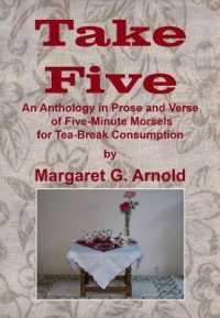 Take Five : An Anthology in Prose and Verse of Five-Minute Morsels for Tea Break Consumption
