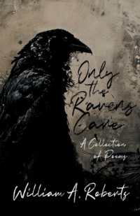 Only the Ravens Care : A Collection of Poems