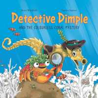 Detective Dimple and the Colourless Coral Mystery : An Underwater Mystery Where Teamwork and Care Can Save the Oceans (Detective Dimple Investigates)