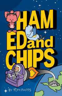 Ham, Ed and Chips : A Rocket-fueled Comedy Adventure for Kids Aged 7-11