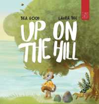 Up on the Hill: A Charming Picture Book about Friendship and Acceptance for Ages 5 to 7