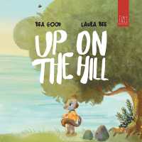 Up on the Hill: A Charming Picture Book about Friendship and Acceptance for Ages 5 to 7