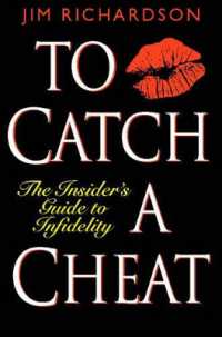 To Catch a Cheat : Insider's Guide to Infidelity