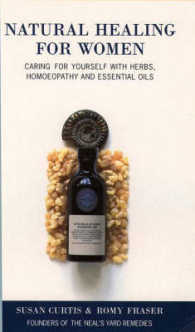 Natural Healing for Women : Caring for Yourself with Herbs, Homoeopathy and Essential Oils -- Paperback