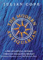 The Modern Antiquarian : A Pre-Millennial Odyssey through Megalithic Britain （SLP）