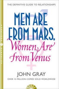 Men Are from Mars, Women Are from Venus: A Practical Guide for Improving Communication and Getting What You Want （Thorsons Classics）