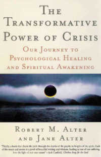 Transformative Power of Crisis : Our Journey to Psychological Healing and Spiritual Awakening -- Paperback / softback