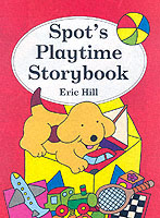 Spot's Playtime Storybook