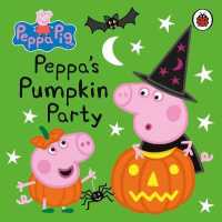 Peppa Pig: Peppa's Pumpkin Party (Peppa Pig) （Board Book）