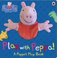 Peppa Pig: Play with Peppa Hand Puppet Book (Peppa Pig) （Board Book）