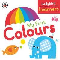 My First Colours: Ladybird Learners (Ladybird Learners) （Board Book）