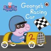 Peppa Pig: George's Racing Car (Peppa Pig) （Board Book）
