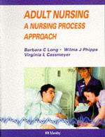 Adult Nursing : A Nursing Process Approach