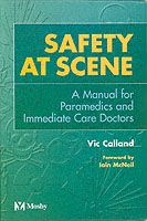 Safety at Scene : Manual for Paramedics and Immediate Care Doctors