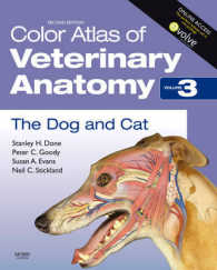 獣医解剖学カラーアトラス・第３巻：犬・猫（第２版）<br>Color Atlas of Veterinary Anatomy, Volume 3, the Dog and Cat （2ND）