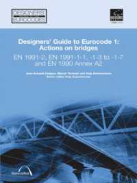Designers' Guide to Eurocode 1: Actions on bridges : EN 1991-2, EN 1991-1-1, -1-3 to -1-7 and EN 1990 Annex A2 (Designers' Guide to Eurocodes)