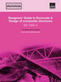 Designers' Guide to Eurocode 4: Design of composite structures EN 1994-2 (Designers' Guide to Eurocodes)