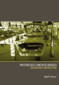 Prestressed Concrete Bridges : Design and Construction （ILL）